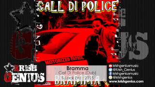 Bramma - Call Di Police (Krish Genius Dub)