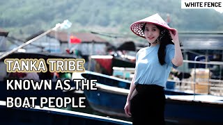 tanka tribe /makes a living on a boat