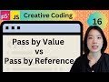 Pass by Value vs Pass by Reference - Creative Coding with p5.js
