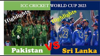 Pakistan VS Sri Lanka--Cricket Highlights World cup 2023