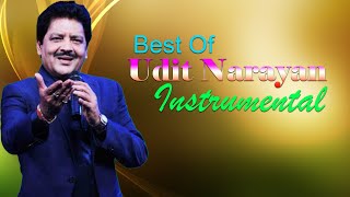 Best Of  Udit Narayan Instrumental Songs - Instrumental hindi songs  - Soft Melody Music