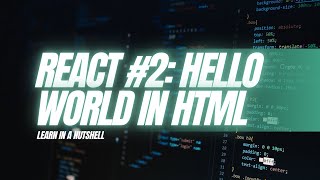 React Tutorial Series #2: Hello World in ReactJS Using Plain HTML (No Build Tools!)