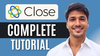 Close CRM Tutorial 2025 | Streamline Your Sales Workflow (Full Demo)