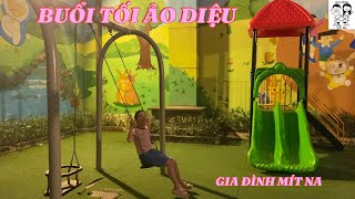 BUỔI TỐI ẢO DIỆU   GIA ĐÌNH MÍT NA