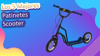 Los 5 Mejores Patinetes Scooter 2023