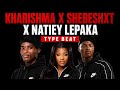 [FREE] Kharishma x Shebeshxt x Natiey Lepaka - 