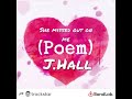 Jamarkus Hall - She Missed Out On Me  (Poem)