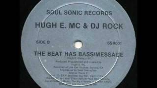 Hugh E. MC \u0026 DJ Rock - The Beat Has Bass (Soul Sonic-1987)