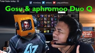 Gosu \u0026 Aphromoo - Duo Funny Moments and Highlights