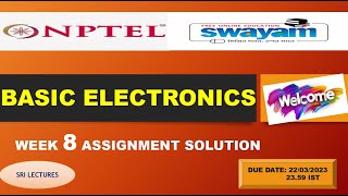 🔥💥WEEK 8💥🔥100%💥 BASIC ELECTRONICS ASSIGNMENT SOLUTION 💥