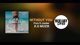 Fisix ft. Jarden_Without You (Official Music 2021)