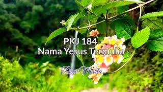 PKJ 184 - NAMA YESUS TERMULIA (versi keroncong)