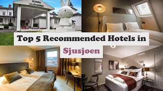 Top 5 Recommended Hotels In Sjusjoen | Best Hotels In Sjusjoen