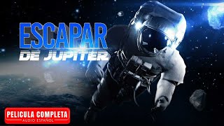 Escapar de Júpiter - Película De Acción Completas En Español