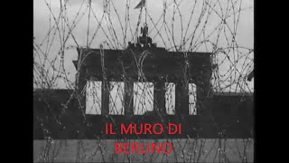 Muro di Berlino - 1961 al 1989 - Documentario -