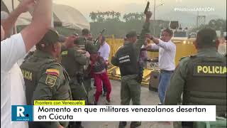 Momento en que militares venezolanos desertan en Cúcuta