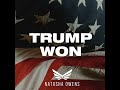 Trump Won