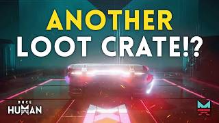 Why Lootcrates NEED to change in Once Human