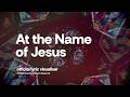 At the Name of Jesus (Lyric Visualiser) - One Hope Project