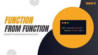Returning a Function from a Function in Python | Complete Functional Programming Course in Python