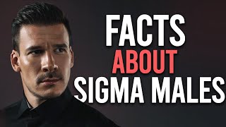 15 Facts About Sigma Males That Will Surprise You