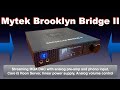 Mytek Brooklyn Bridge II MQA DAC, analog pre-amp and RoonServer