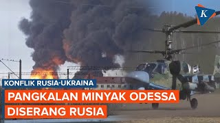 Rusia Klaim Serang Pangkalan Minyak di Odessa Ukraina