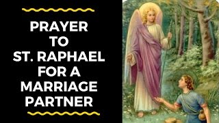 St  Raphael Prayer For Finding A Partner