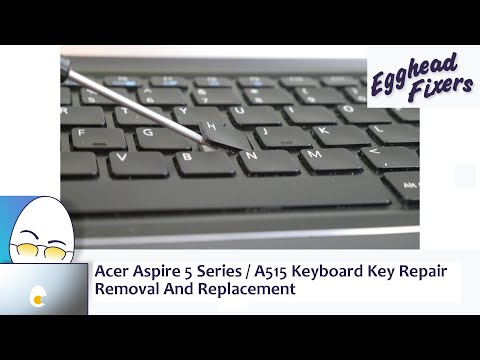 Acer Aspire 5 Series / A515 Keyboard Key Repair. Removal And Replacement