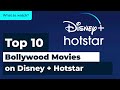 Top 10 Top Rated Bollywood Movies on Disney + Hotstar