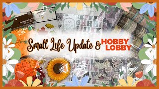 Small Life Update - Flooding | HOBBY LOBBY CRAFTY HAUL *FUN FINDS* | FALL 2024