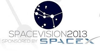 How You Can Create Our Future in Space Policy & Advocacy - SpaceVision 2013