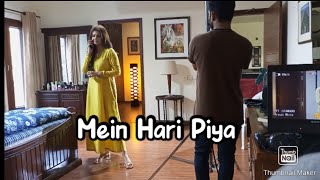 Mein Hari Piya / on shoot / Hira Mani