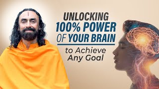Unlocking 100% Power of your Brain to Achieve Any Goal at Any Age | Swami Mukundananda