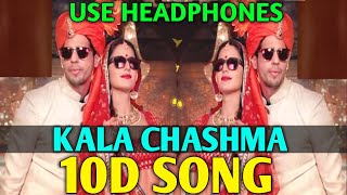 Kala Chashma (8D Audio) 10D Song | Baar Baar Dekho Song | Sidharth M Katrina K | Badshah & Neha K