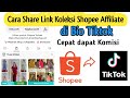 CARA SHARE LINK KOLEKSI PRODUK SHOPEE AFFILIATE DI TIKTOK AGAR CEPAT DAPAT KOMISI