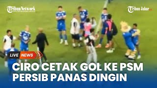 Skor Persib Bandung vs PSM Makassar 1-0 Menit 74, Ciro Alves Taklukan Keperkasaan Reza Arya!