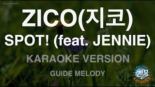 [짱가라오케/노래방] ZICO(지코)-SPOT! (feat. JENNIE) (Melody) [ZZang KARAOKE]