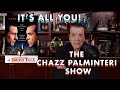 It's All You | Chazz Palminteri Show | EP1