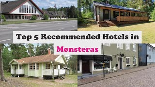 Top 5 Recommended Hotels In Monsteras | Best Hotels In Monsteras