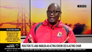 Reaction to Jabu Mabuza being appointed acting Eskom CEO & acting chair