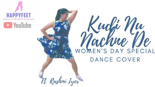 Kudi Nu Nachne De | Angrezi Medium | Women's Day Dance Cover