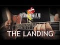 The Landing - Final Fantasy VIII Guitar Cover | Anton Betita