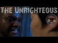 The Unrighteous - A #TeamReflector Short Film