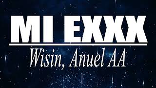 Wisin, Anuel AA - MI EXXX (Letra/Lyrics)