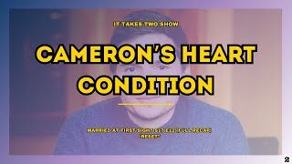 Cameron Heart Condition | #mafs #marriedatfirstsight #lifetime