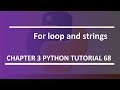 For loop and string : Python tutorial 68