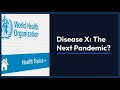 Disease X: The Next Pandemic?