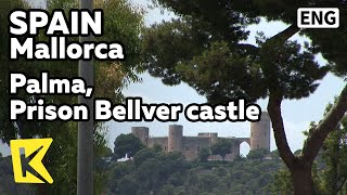 【K】Spain Travel-Mallorca[스페인 여행-마요르카]팔마, 아름다운 전망이 있는 감옥 ‘벨베르 성’/Palma, Prison Bellver castle/View