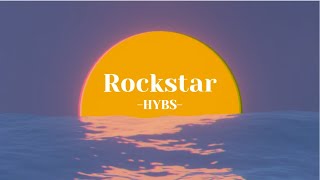 HYBS - Rockstar | Lyric